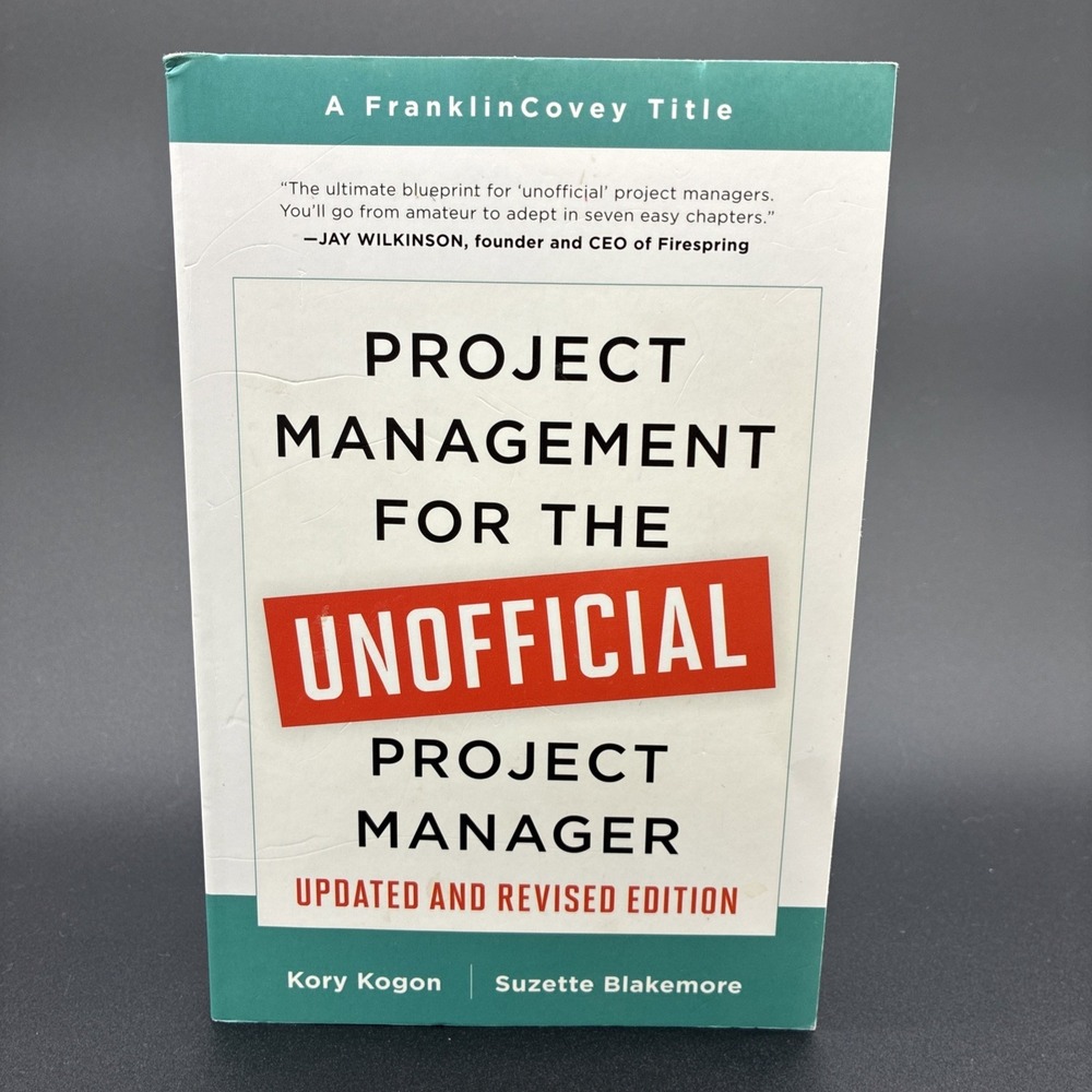 Project Management for the Unofficial Project Manager Updated Revised Edition PB